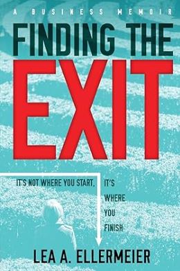Finding the Exit by Lea A. Ellermeier