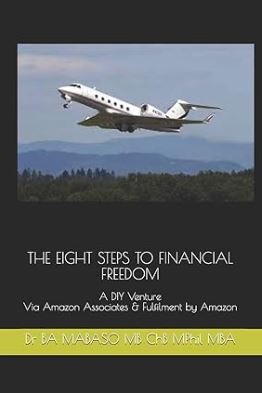 THE EIGHT STEPS TO FINANCIAL FREEDOM: A DIY Venture Via Amazon Associates & Fulfilment by Amazon
